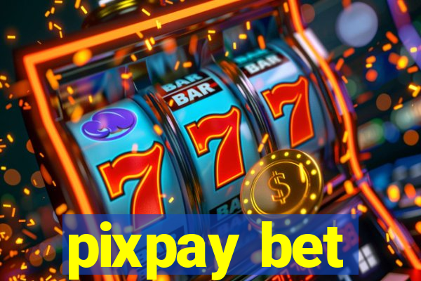 pixpay bet